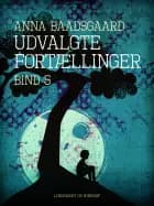 Udvalgte fortællinger. Bind 5