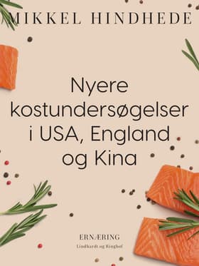 Nyere kostundersøgelser i USA, England og Kina af Mikkel Hindhede
