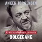 Fra mine dagbøger. 1972-1975. Bølgegang