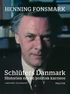 Schlüters Danmark. Historien om en politisk karriere