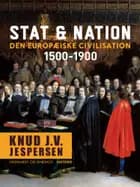 Stat & nation. Den europæiske civilisation 1500-1900