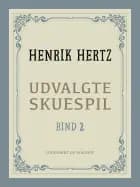 Udvalgte skuespil. Bind 2