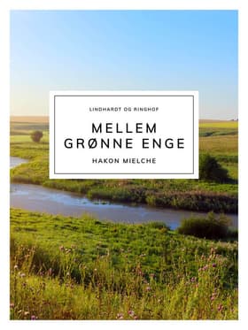 Mellem grønne enge af Hakon Mielche