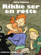 Rikke ser en rotte