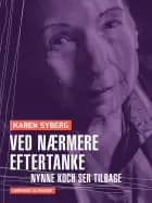 Ved nærmere eftertanke. Nynne Koch ser tilbage