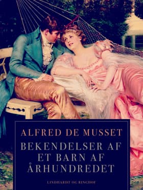 Bekendelser af et barn af århundredet af Alfred de Musset