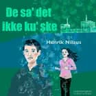 De sa det ikke ku ske