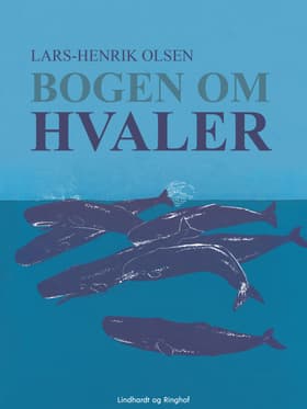 Bogen om hvaler af Lars-Henrik Olsen