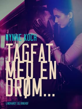 Tagfat med en drøm... af Nynne Koch