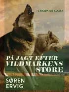 På jagt efter vildmarkens store