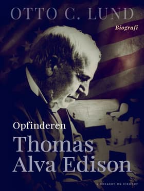 Opfinderen Thomas Alva Edison af Oliver C. Lund