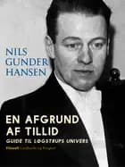 En afgrund af tillid. Guide til Løgstrups univers