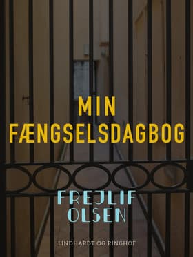 Min fængselsdagbog af Frejlif Olsen