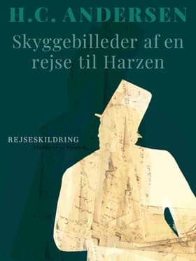 Skyggebilleder af en rejse til Harzen af H.C. Andersen