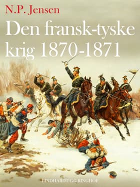 Den fransk-tyske krig 1870-1871 af N.P. Jensen