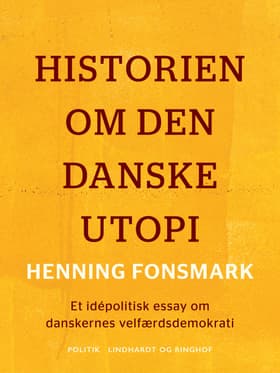 Historien om den danske utopi af Henning Fonsmark