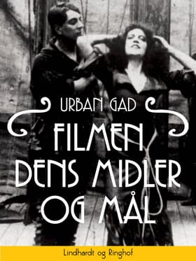 Filmen. Dens midler og mål af Urban Gad