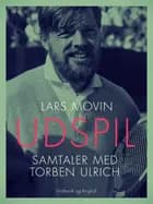 Udspil. Samtaler med Torben Ulrich