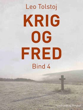 Krig og fred. Bind 4 af Leo Tolstoj