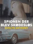 Spionen der blev skødesløs