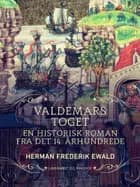 Valdemarstoget - en historisk roman fra det 14. århundrede