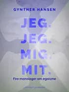 Jeg. Jeg. Mig. Mit