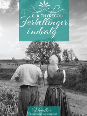 Fortællinger i udvalg af C. A. Thyregod