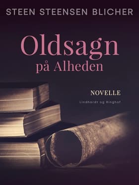 Oldsagn på Alheden af Steen Steensen Blicher