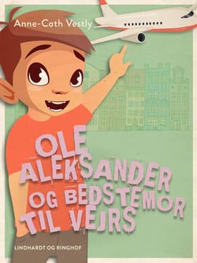 Ole Aleksander og bedstemor til vejrs af Anne-Cath Vestly