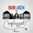 Borgen Unplugged #54 - Den er god nok – det kan FLYVE