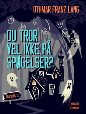 Du tror vel ikke på spøgelser? af Othmar Franz Lang