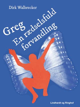 Greg. En rædselsfuld forvandling af Dirk Walbrecker