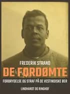 De fordømte. Forbrydelse og straf på de Vestindiske øer
