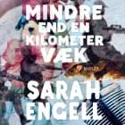 Mindre end en kilometer væk