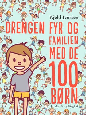 Drengen Fyr og familien med de 100 børn af Kjeld Iversen