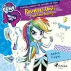 My Little Pony - Equestria Girls - Rainbow Dash i sit livs kamp