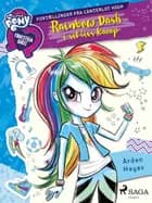 My Little Pony - Equestria Girls - Rainbow Dash i sit livs kamp