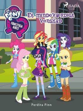 My Little Pony - Equestria Girls - Et mindeværdigt venskab af Perdita Finn