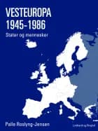Vesteuropa 1945-1986. Stater og mennesker