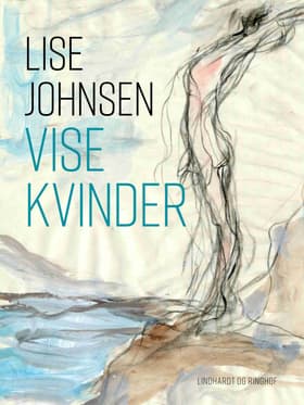 Vise kvinder af Lise Johnsen