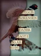 Dansk jagt i 50 år. 1931-1982