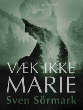 Væk ikke Marie af Sven Sörmark