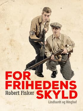 For frihedens skyld af Robert Fisker