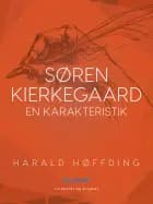 Søren Kierkegaard - En karakteristik