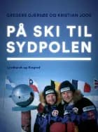 På ski til Sydpolen
