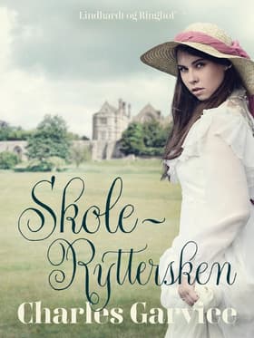 Skoleryttersken af Charles Garvice