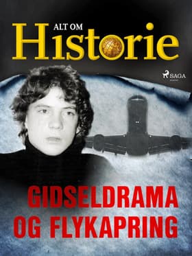 Gidseldrama og flykapring af Alt Om Historie