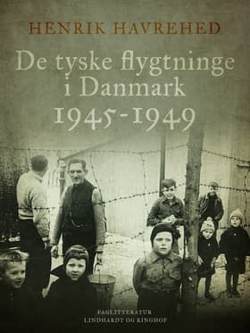 De tyske flygtninge i Danmark 1945-1949 af Henrik Havrehed