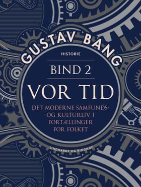 Vor tid. Bind 2 af Gustav Bang