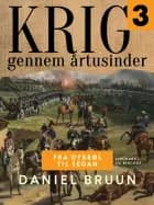 Krig gennem årtusinder. Bind 3
